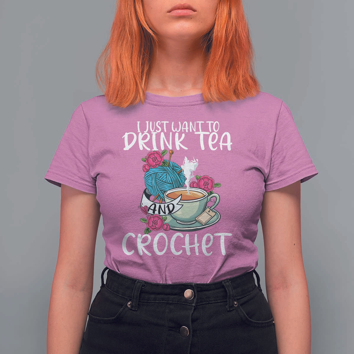 Just Want To Drink Tea And Crochet T Shirt For Women