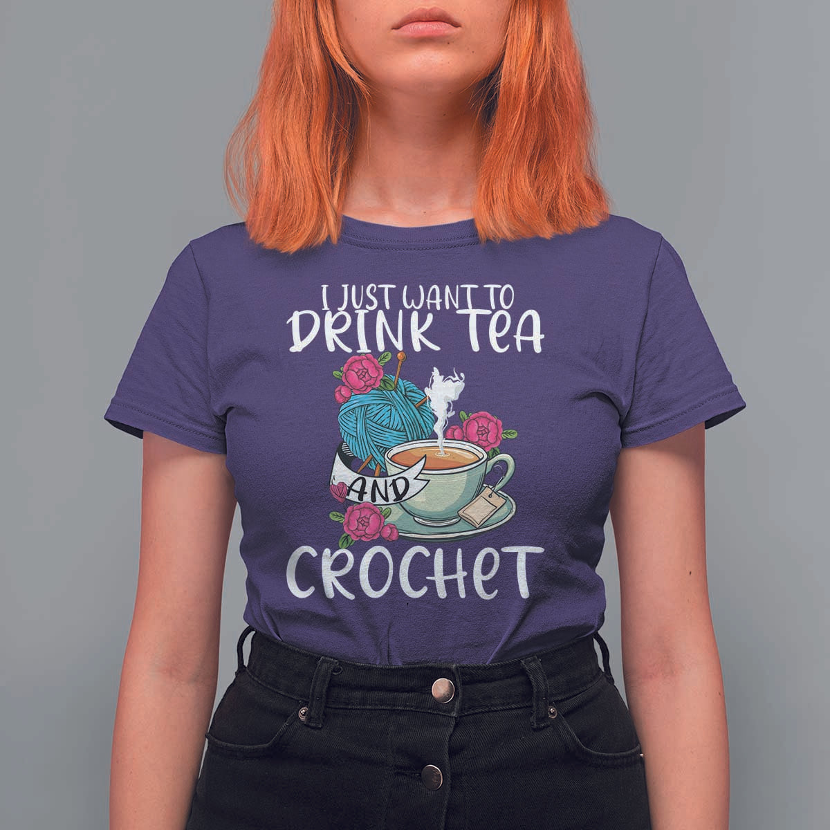 Just Want To Drink Tea And Crochet T Shirt For Women