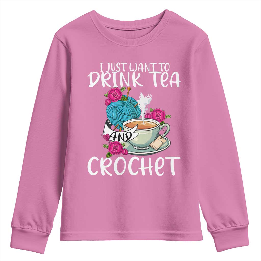 Just Want To Drink Tea And Crochet Youth Sweatshirt