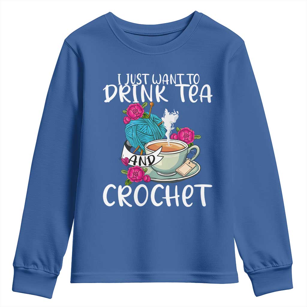 Just Want To Drink Tea And Crochet Youth Sweatshirt