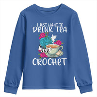 Just Want To Drink Tea And Crochet Youth Sweatshirt
