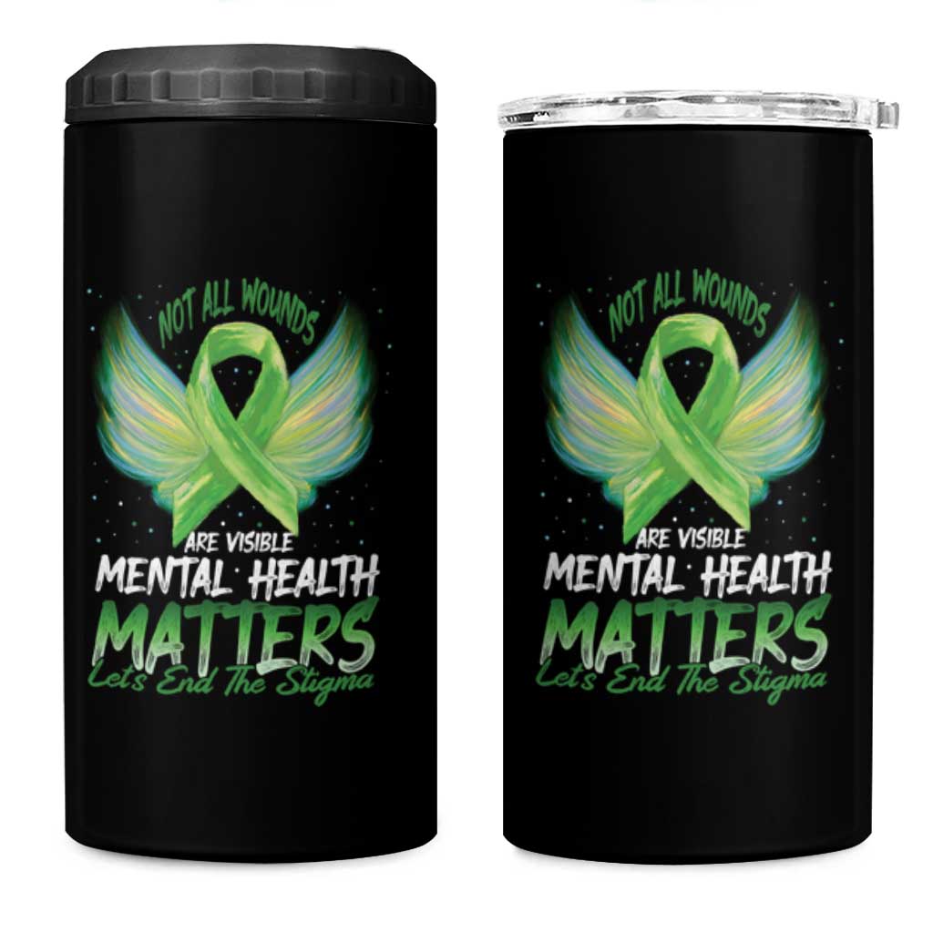 Mental Health Awareness 4 in 1 Can Cooler Tumbler Not All Wounds Are Visible Let's End The Stigma