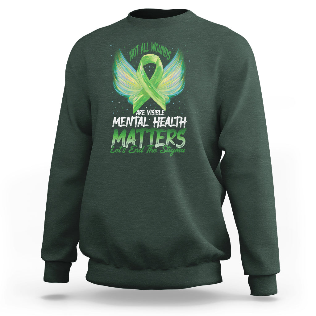 Mental Health Awareness Sweatshirt Not All Wounds Are Visible Let's End The Stigma - Wonder Print Shop