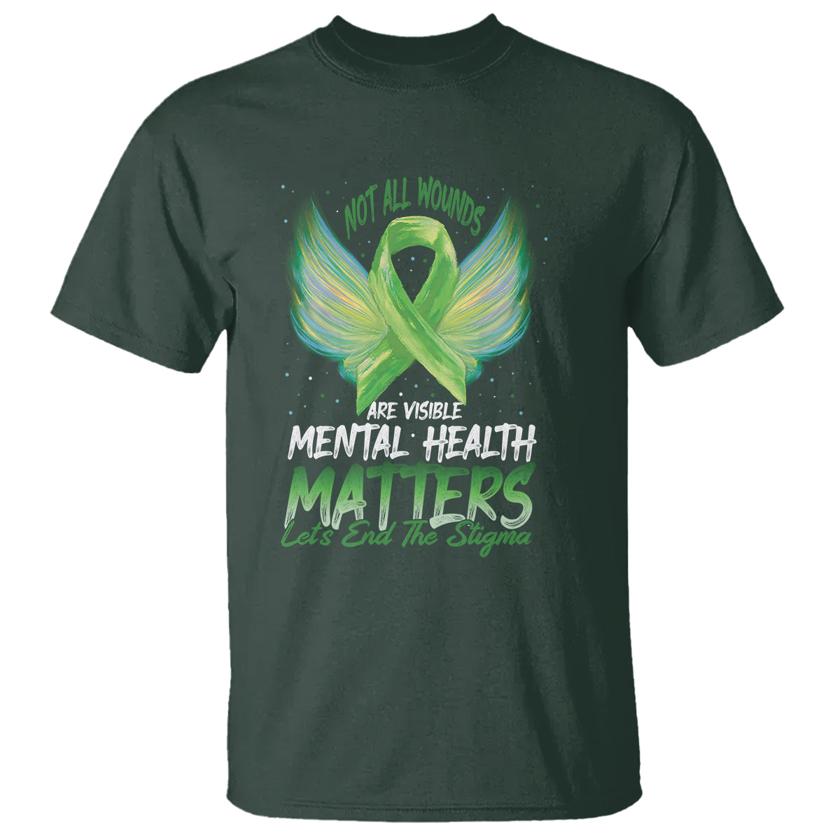 Mental Health Awareness T Shirt Not All Wounds Are Visible Let's End The Stigma - Wonder Print Shop