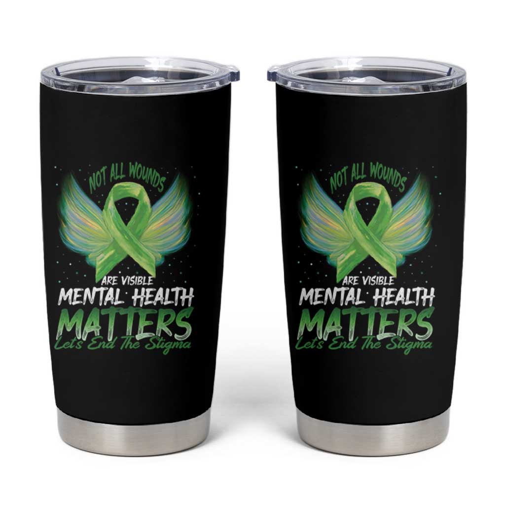Mental Health Awareness Tumbler Cup Not All Wounds Are Visible Let's End The Stigma