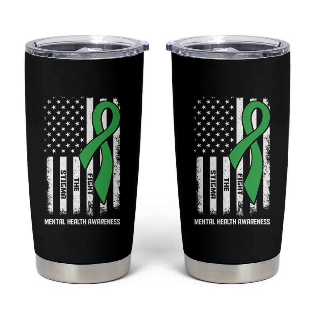 Mental Health Awareness Tumbler Cup Fight The Stigma America Flag Green Ribbon