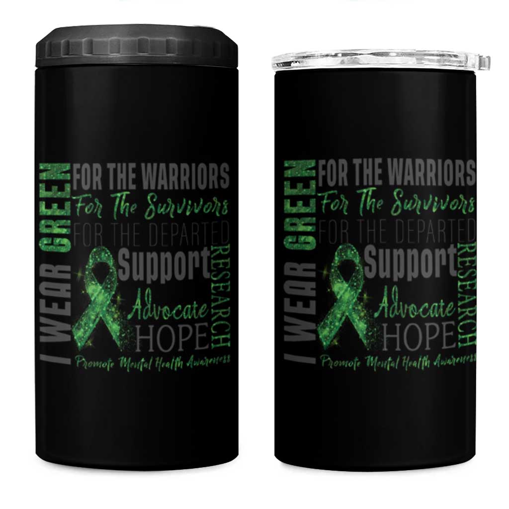 Mental Health Awareness 4 in 1 Can Cooler Tumbler I Wear Green For The Warrior