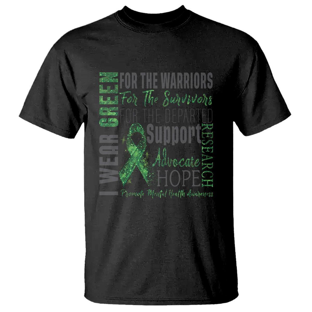 Mental Health Awareness T Shirt I Wear Green For The Warrior - Wonder Print Shop