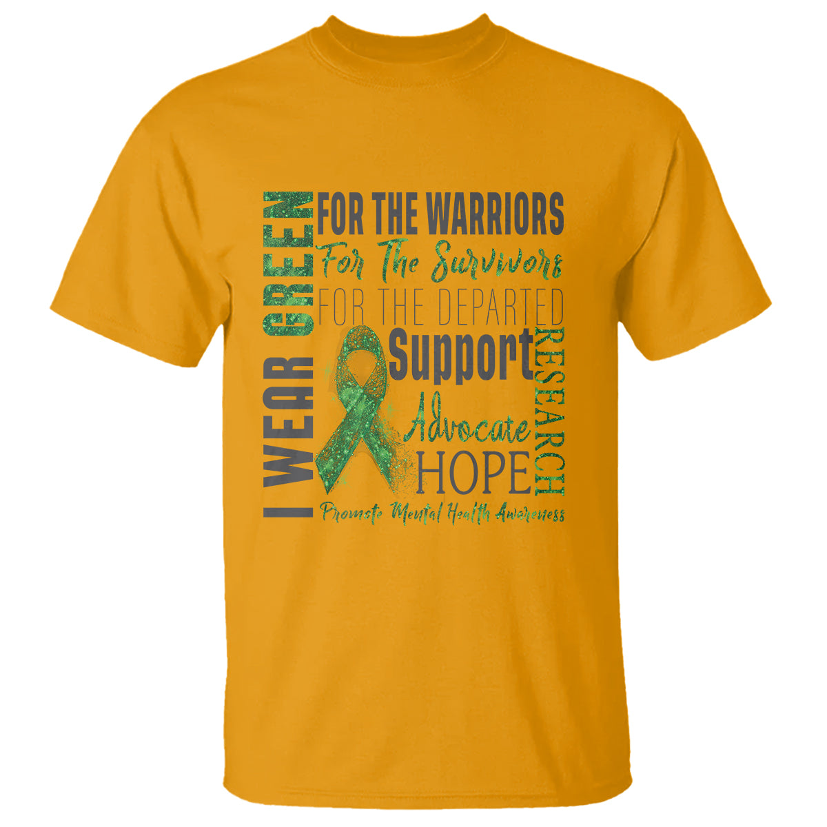Mental Health Awareness T Shirt I Wear Green For The Warrior - Wonder Print Shop