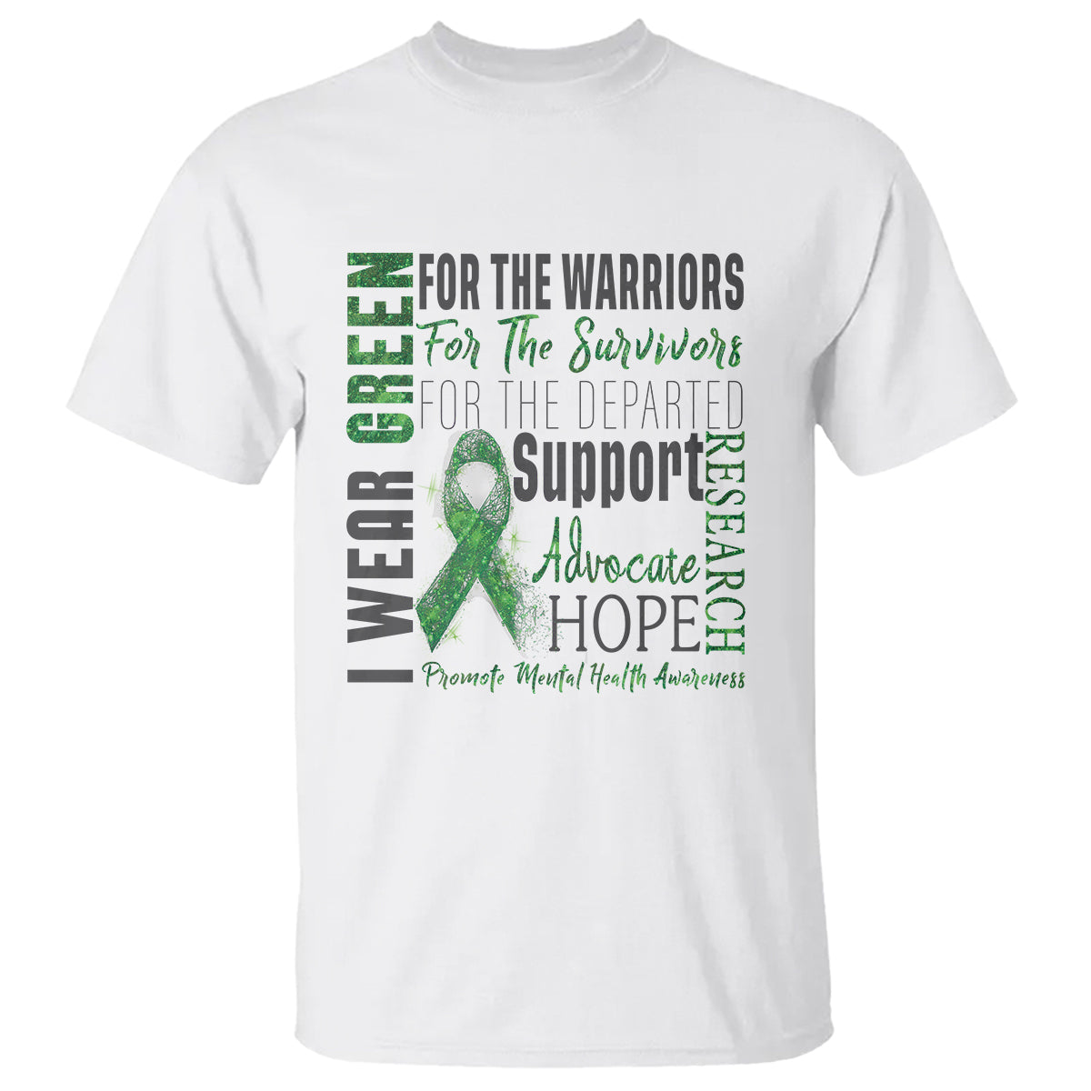 Mental Health Awareness T Shirt I Wear Green For The Warrior - Wonder Print Shop