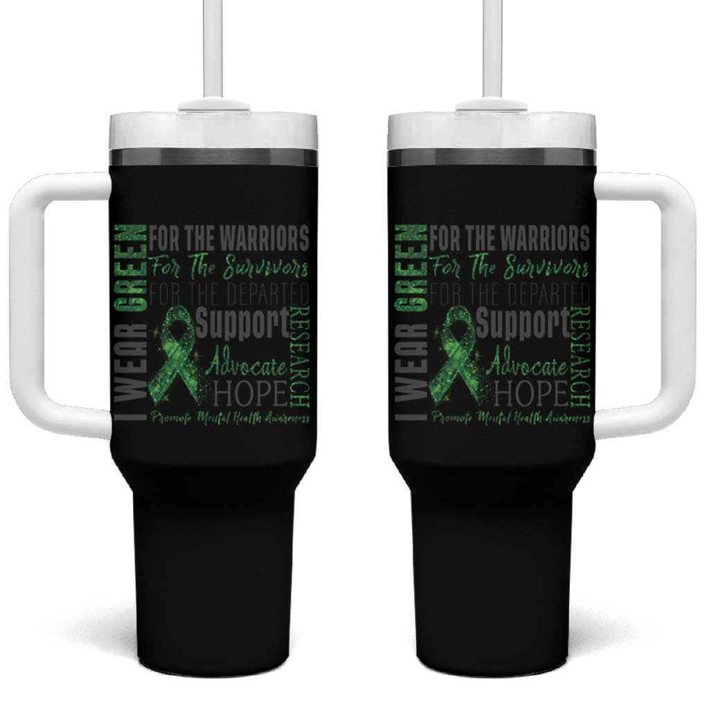 Mental Health Awareness Tumbler With Handle I Wear Green For The Warrior