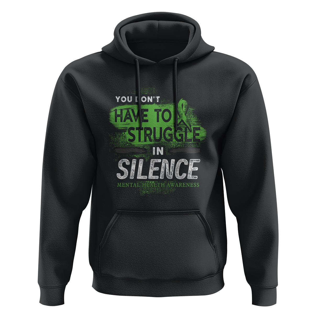 Mental Health Awareness Hoodie You Don't Have To Struggle In Silence - Wonder Print Shop