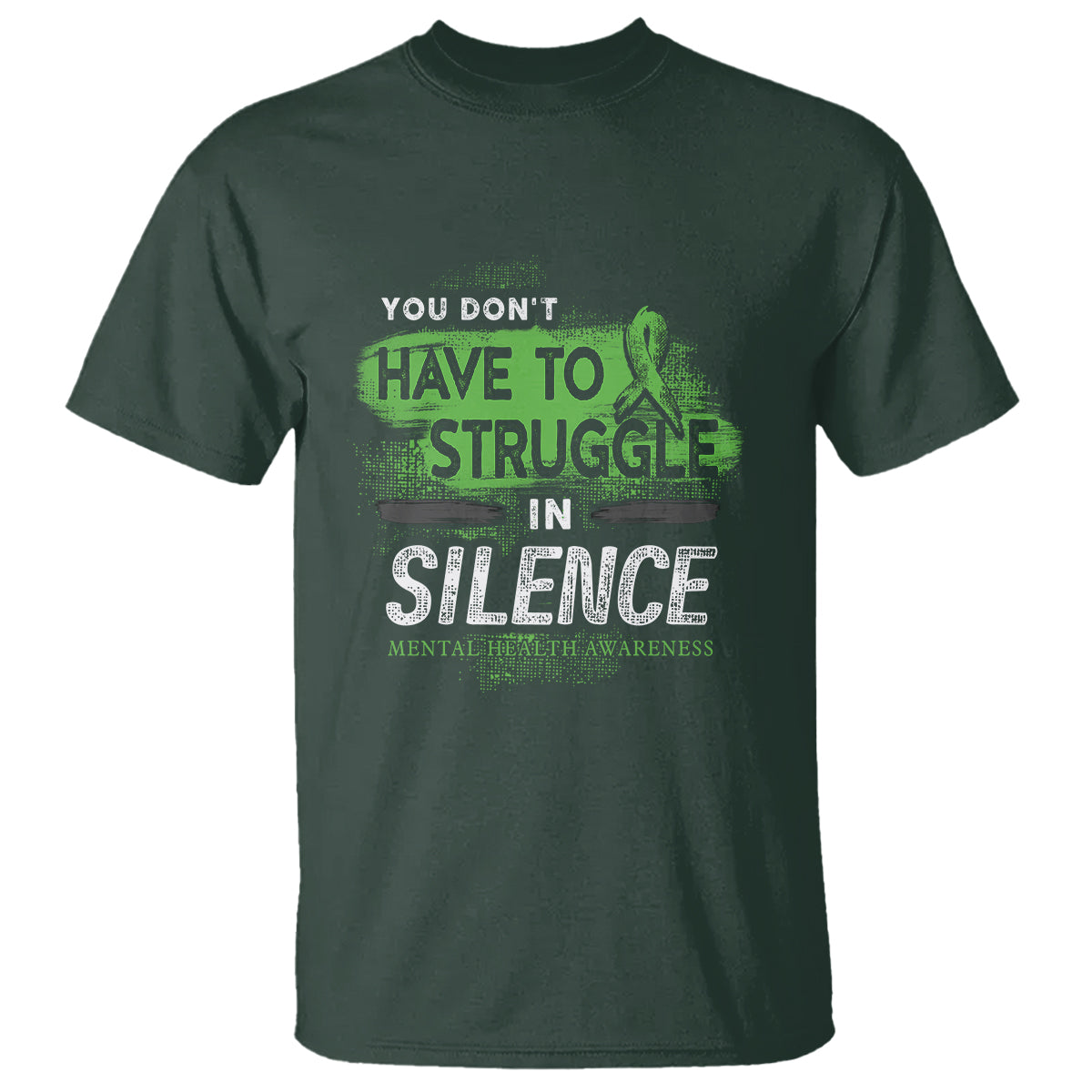 Mental Health Awareness T Shirt You Don't Have To Struggle In Silence - Wonder Print Shop