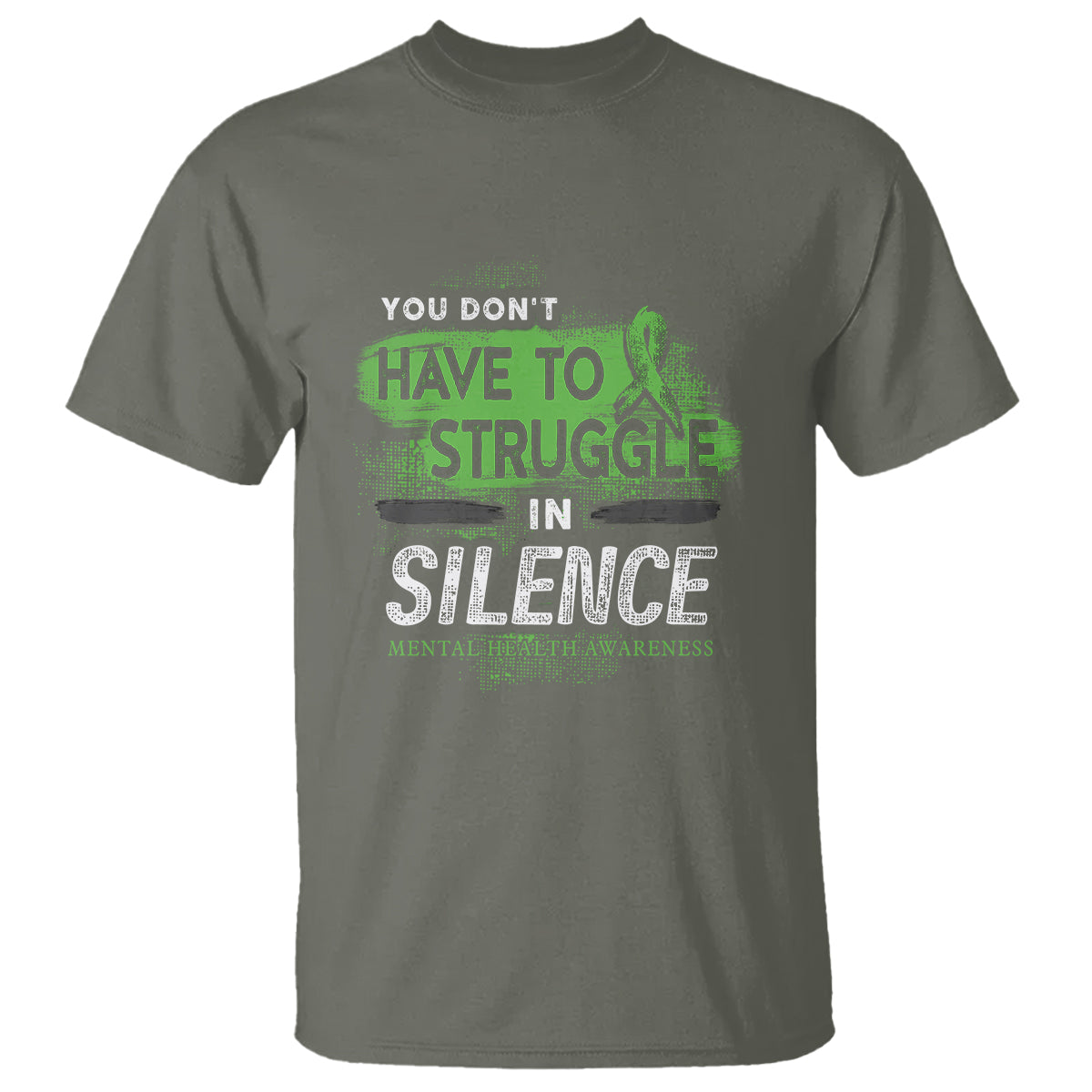 Mental Health Awareness T Shirt You Don't Have To Struggle In Silence - Wonder Print Shop