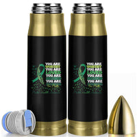 Mental Health Awareness Bullet Tumbler You Are Worthy Loved Needed Enough Green Ribbon