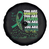 Mental Health Awareness Spare Tire Cover You Are Worthy Loved Needed Enough Green Ribbon