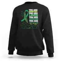 Mental Health Awareness Sweatshirt You Are Worthy Loved Needed Enough Green Ribbon - Wonder Print Shop