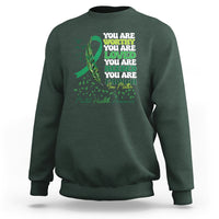 Mental Health Awareness Sweatshirt You Are Worthy Loved Needed Enough Green Ribbon - Wonder Print Shop