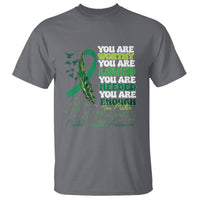 Mental Health Awareness T Shirt You Are Worthy Loved Needed Enough Green Ribbon - Wonder Print Shop