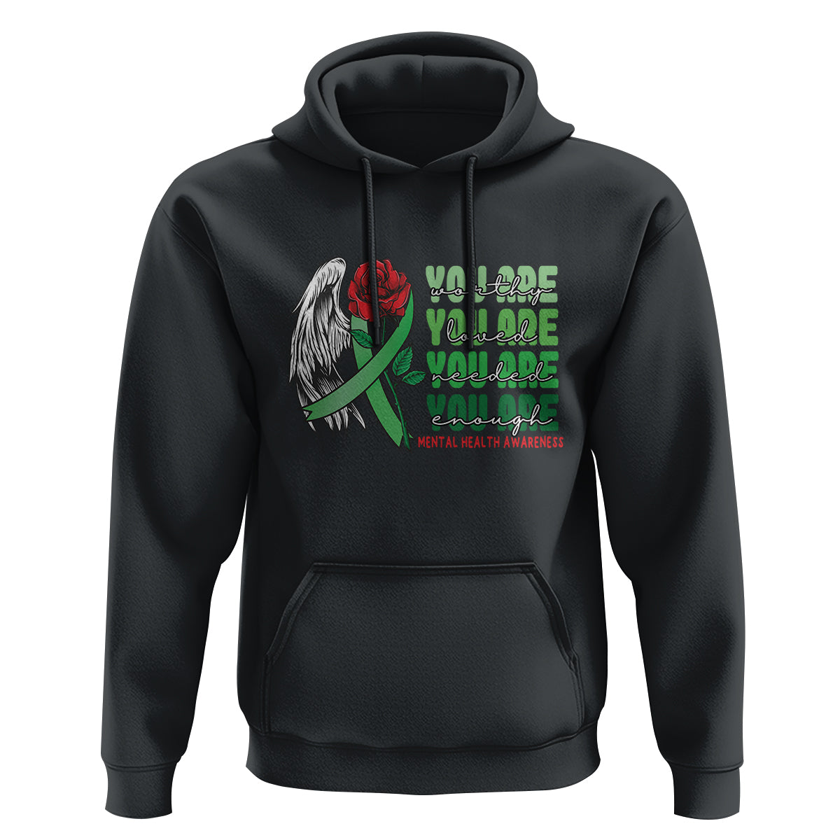 Mental Health Awareness Hoodie You Are Worthy Loved Needed Enough Typoghaphy - Wonder Print Shop