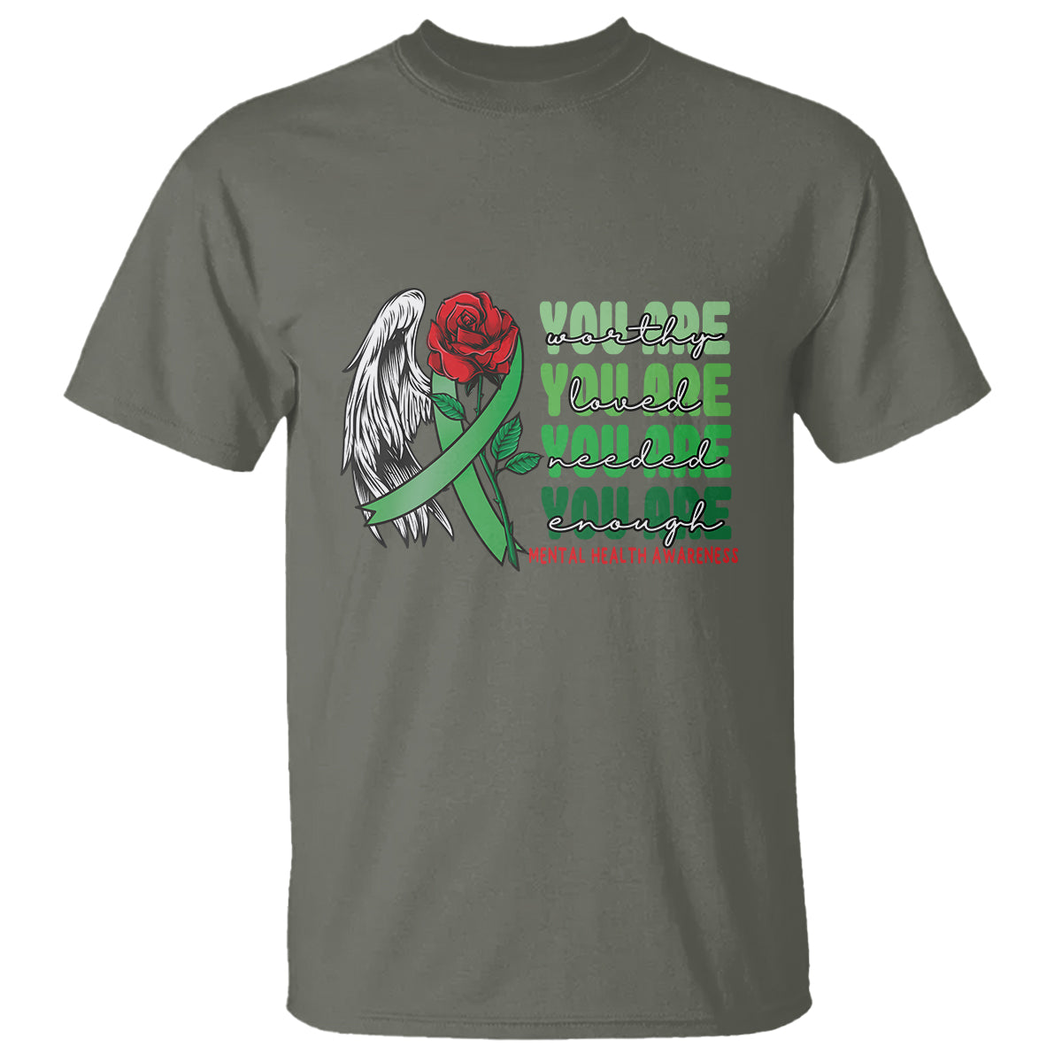 Mental Health Awareness T Shirt You Are Worthy Loved Needed Enough Typoghaphy - Wonder Print Shop