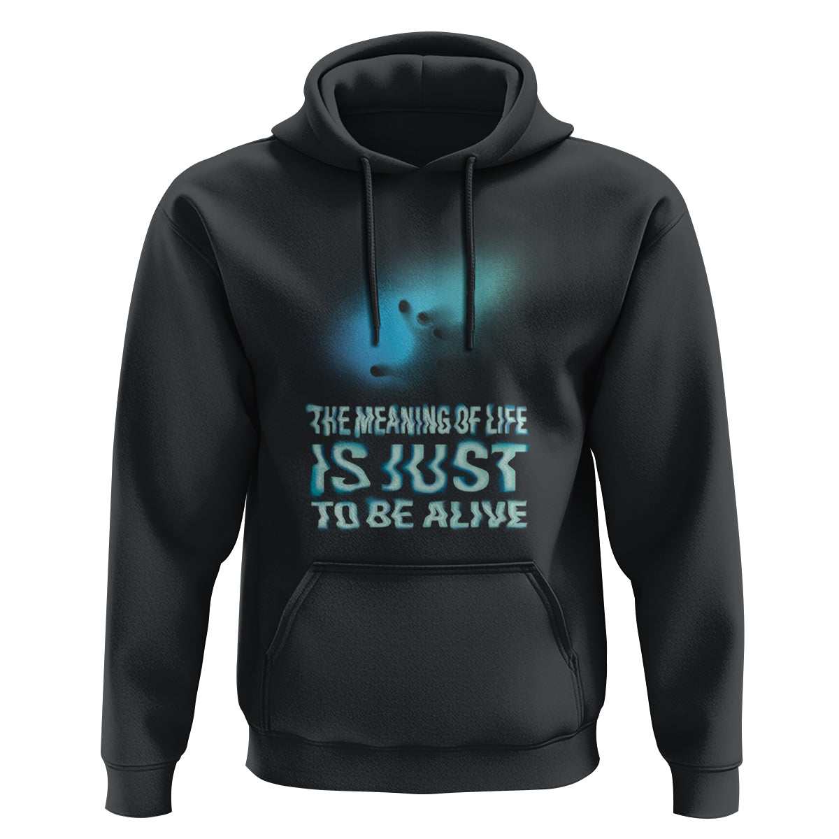 Motivational Mental Health Hoodie The Meaning Of Life Is Just To Be Alive Aesthetic - Wonder Print Shop