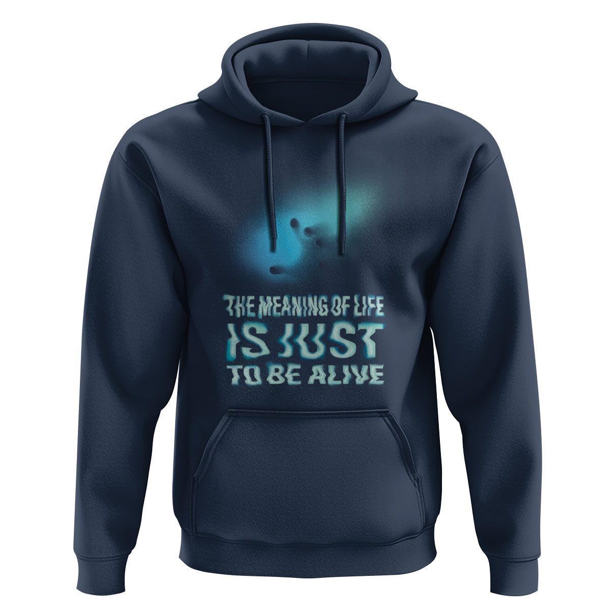 Motivational Mental Health Hoodie The Meaning Of Life Is Just To Be Alive Aesthetic - Wonder Print Shop