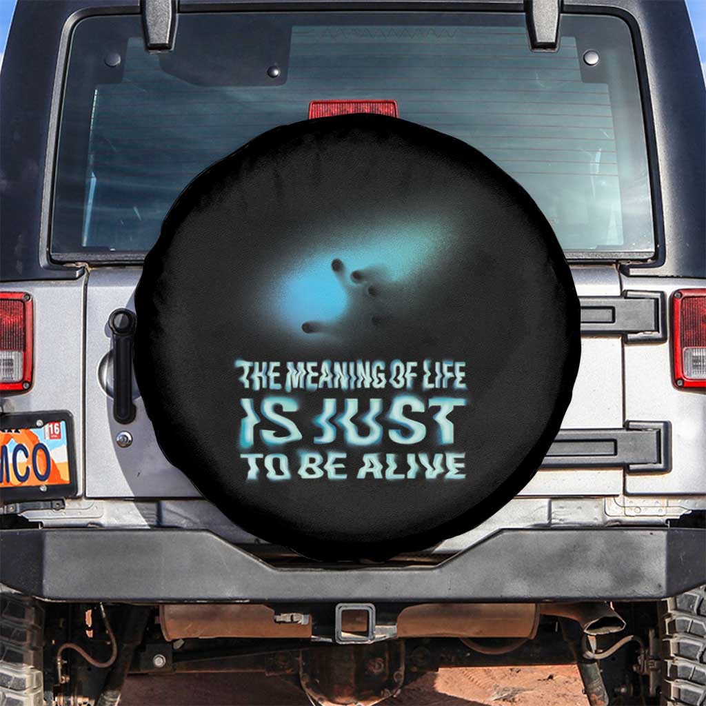 Motivational Mental Health Spare Tire Cover The Meaning Of Life Is Just To Be Alive Aesthetic