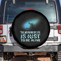 Motivational Mental Health Spare Tire Cover The Meaning Of Life Is Just To Be Alive Aesthetic