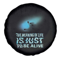 Motivational Mental Health Spare Tire Cover The Meaning Of Life Is Just To Be Alive Aesthetic