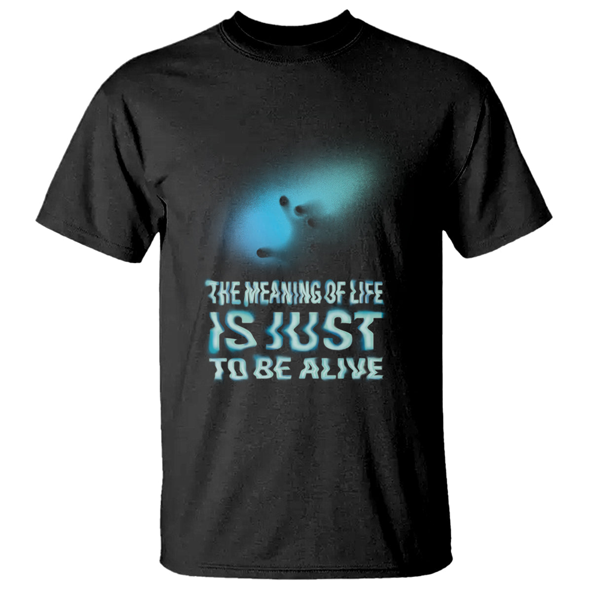 Motivational Mental Health T Shirt The Meaning Of Life Is Just To Be Alive Aesthetic - Wonder Print Shop