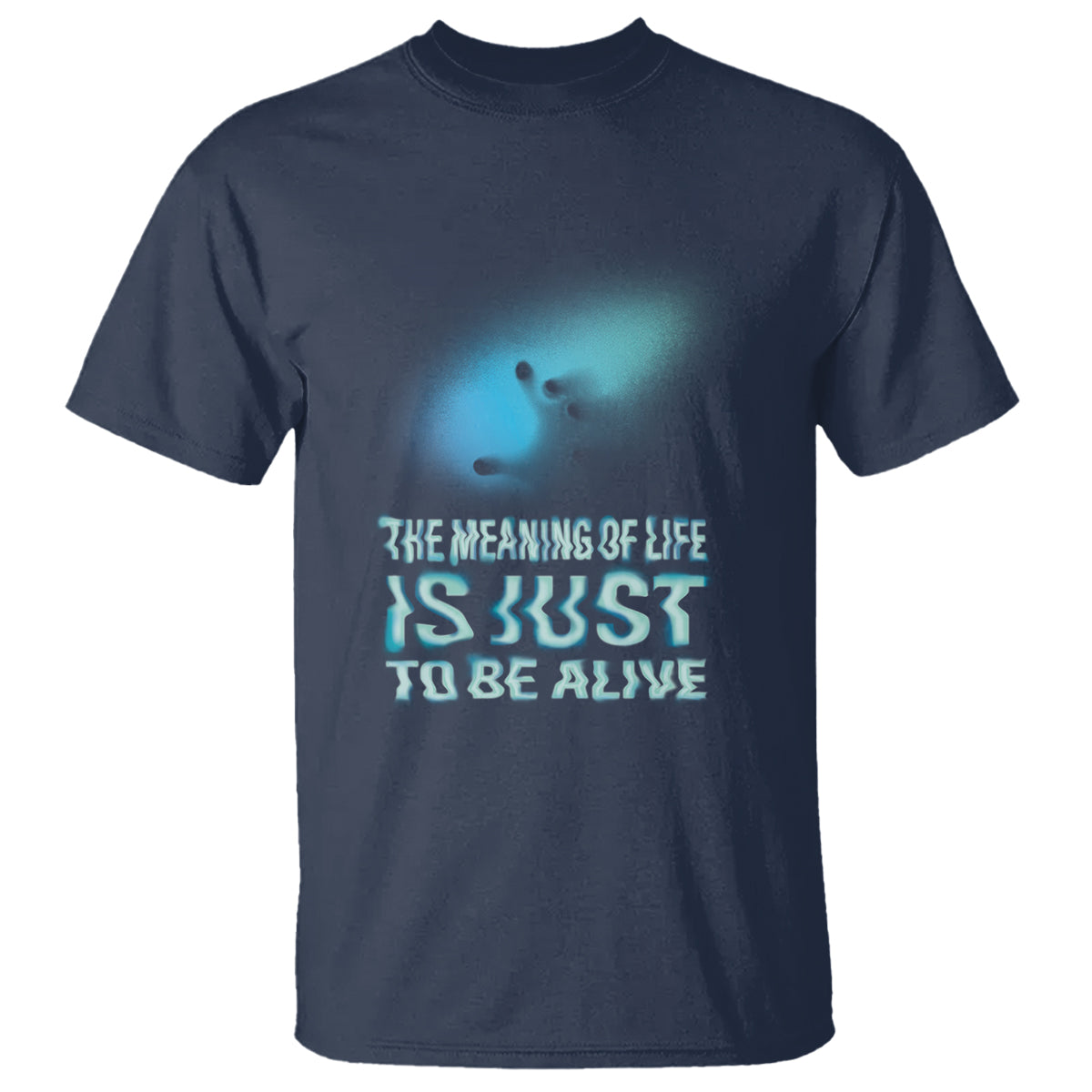 Motivational Mental Health T Shirt The Meaning Of Life Is Just To Be Alive Aesthetic - Wonder Print Shop