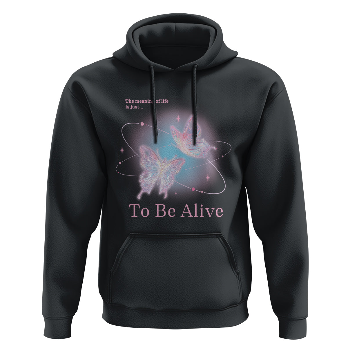 Motivational Mental Health Hoodie The Meaning Of Life Is Just To Be Alive Butterfly - Wonder Print Shop