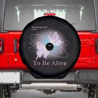 Motivational Mental Health Spare Tire Cover The Meaning Of Life Is Just To Be Alive Butterfly