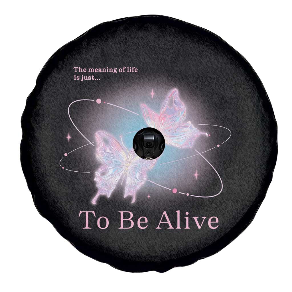 Motivational Mental Health Spare Tire Cover The Meaning Of Life Is Just To Be Alive Butterfly