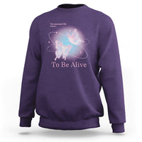 Motivational Mental Health Sweatshirt The Meaning Of Life Is Just To Be Alive Butterfly - Wonder Print Shop