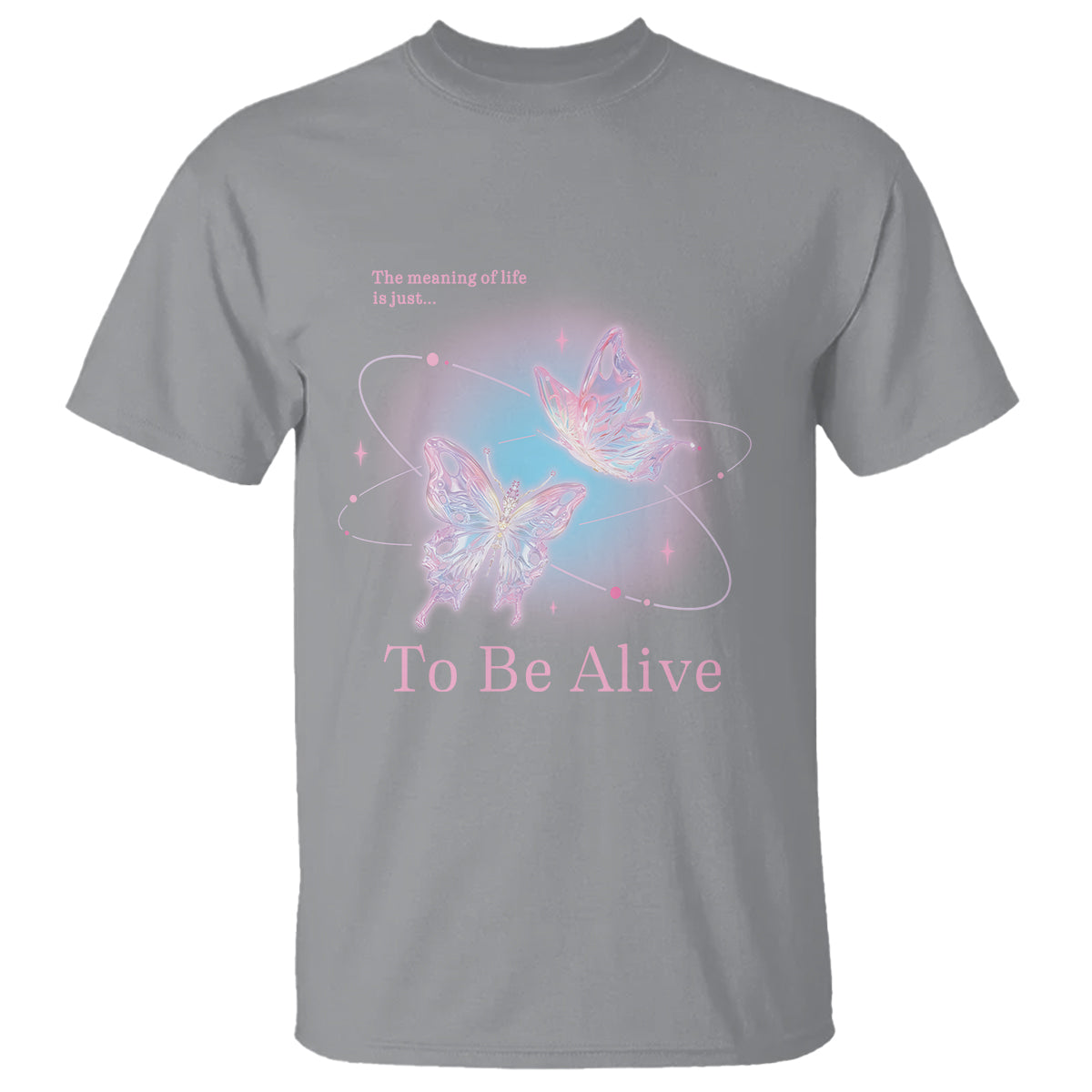Motivational Mental Health T Shirt The Meaning Of Life Is Just To Be Alive Butterfly - Wonder Print Shop