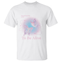 Motivational Mental Health T Shirt The Meaning Of Life Is Just To Be Alive Butterfly - Wonder Print Shop