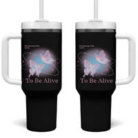 Motivational Mental Health Tumbler With Handle The Meaning Of Life Is Just To Be Alive Butterfly