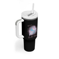 Motivational Mental Health Tumbler With Handle The Meaning Of Life Is Just To Be Alive Butterfly