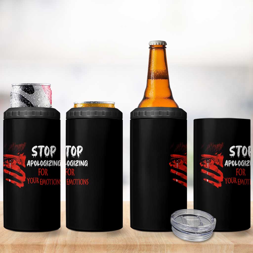 Motivational Mental Health 4 in 1 Can Cooler Tumbler Stop Apologizing For Your Emotions Cry Sadness Girl