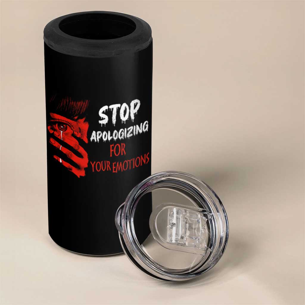 Motivational Mental Health 4 in 1 Can Cooler Tumbler Stop Apologizing For Your Emotions Cry Sadness Girl