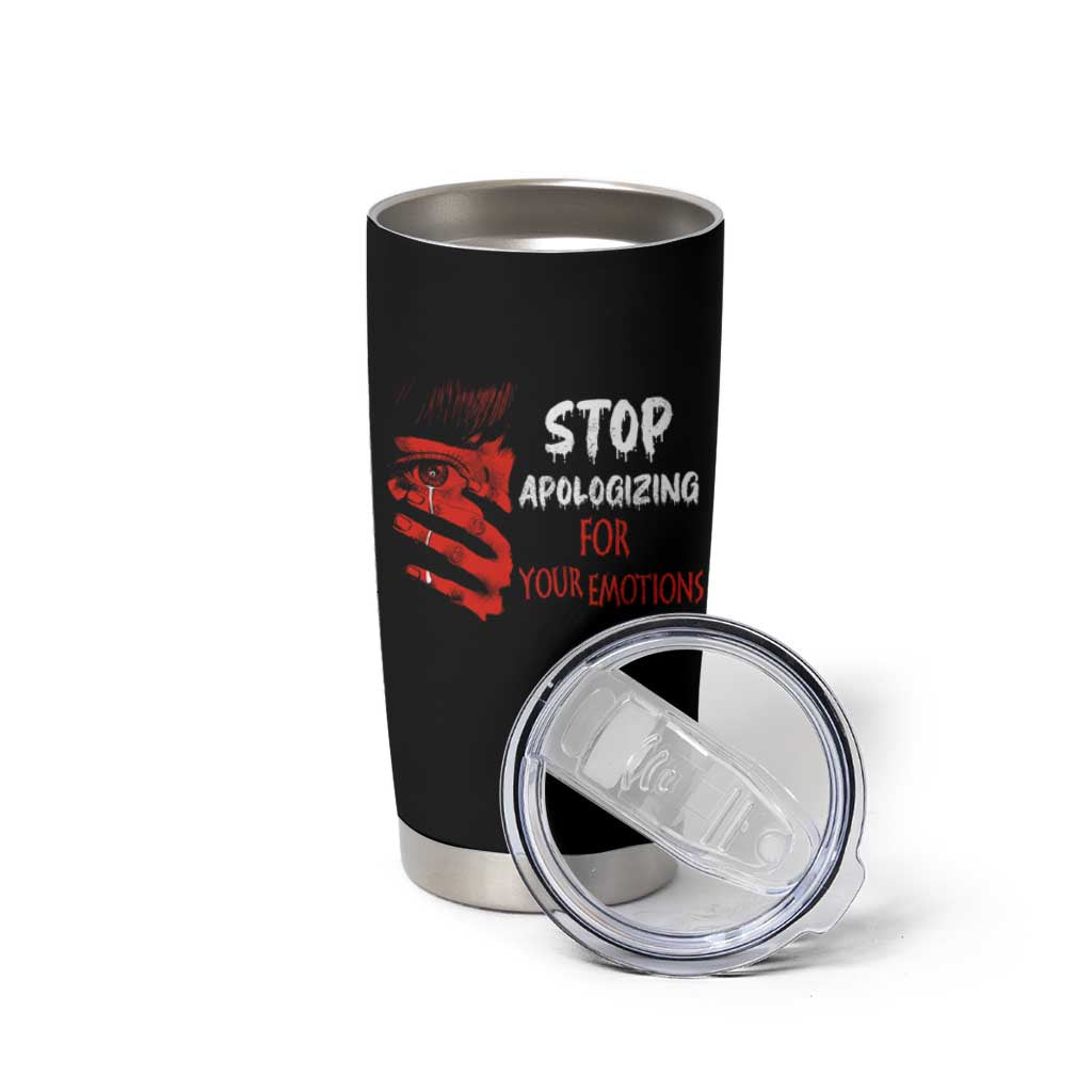 Motivational Mental Health Tumbler Cup Stop Apologizing For Your Emotions Cry Sadness Girl