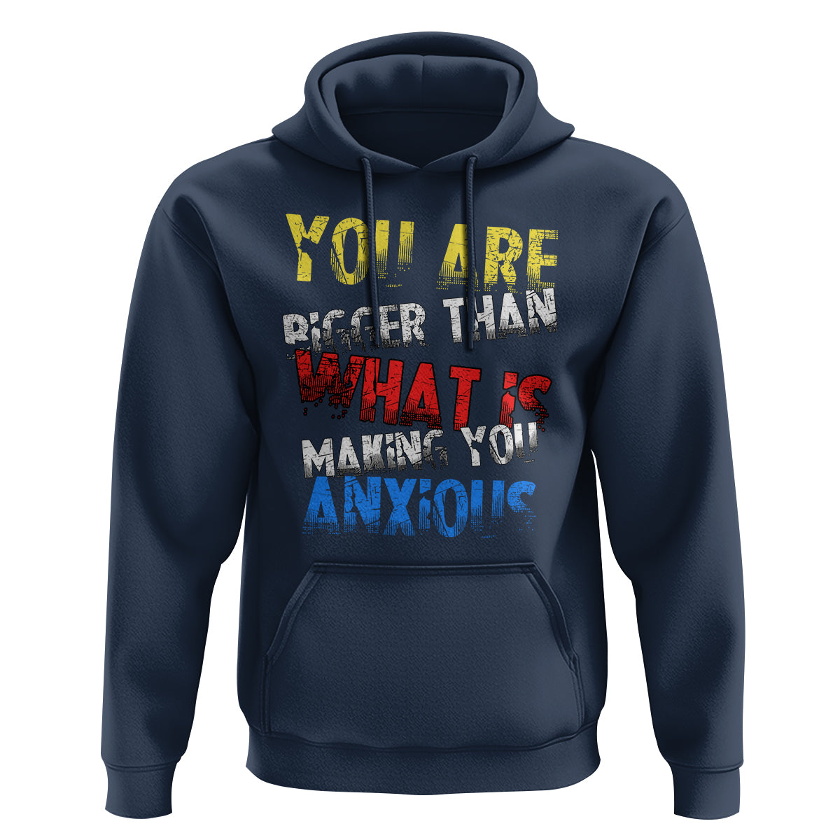 You Are Bigger Than What Is Making You Anxious Hoodie - Wonder Print Shop