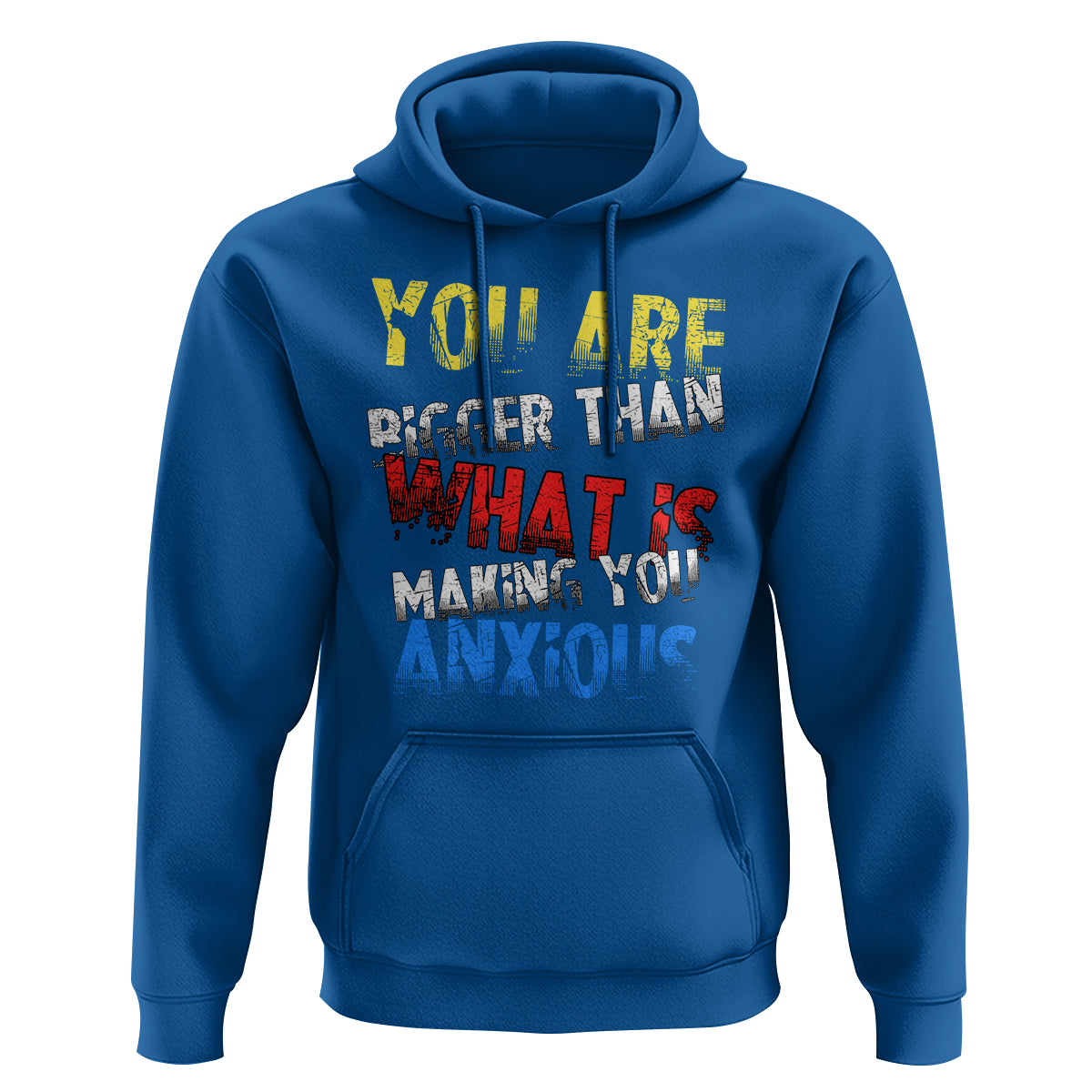 You Are Bigger Than What Is Making You Anxious Hoodie - Wonder Print Shop