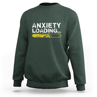 Mental Health Awareness Anxiety Loading Sweatshirt - Wonder Print Shop
