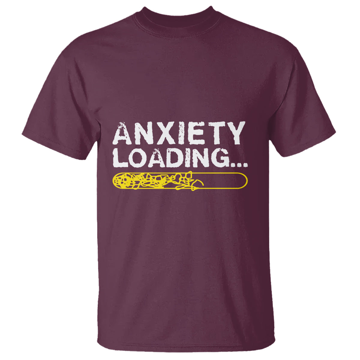 Mental Health Awareness Anxiety Loading T Shirt - Wonder Print Shop