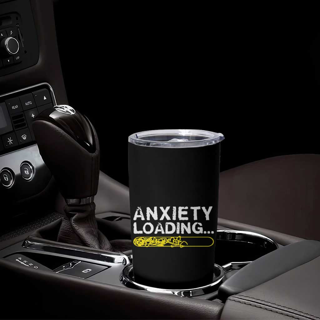 Mental Health Awareness Anxiety Loading Tumbler Cup