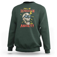 Mental Health Awareness Sweatshirt Full Of Depression And Anxiety Skull - Wonder Print Shop