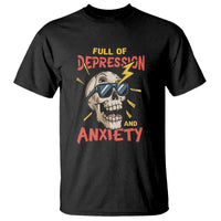 Mental Health Awareness T Shirt Full Of Depression And Anxiety Skull - Wonder Print Shop